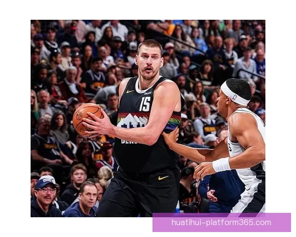 掘金主帅：击败马刺是本赛季最佳胜利之一 约基奇抛投手感堪称神奇